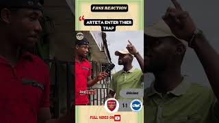 Arteta enter thier trap epl football footballfansreaction arsenal brighton nigeriafansreact [upl. by Llertak]