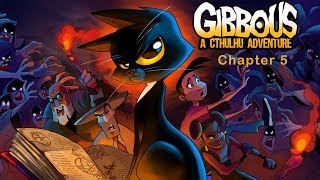 Gibbous A Cthulhu Adventure  Chapter 5 Gameplay Walkthrough [upl. by Sixele]