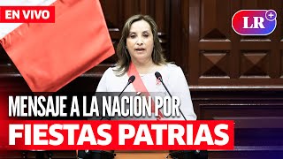 🔴 EN VIVO MENSAJE A LA NACIÓN 🇵🇪 de Dina Boluarte  Fiestas Patrias Perú 2024 [upl. by Adaminah]