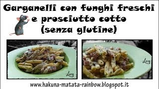 Garganelli con funghi freschi e prosciutto cotto senza glutine [upl. by Trow869]