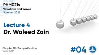 PHM021s Vibrations and Waves  Lec 4  Dr Waleed Zein  Summer 2021 [upl. by Kast]