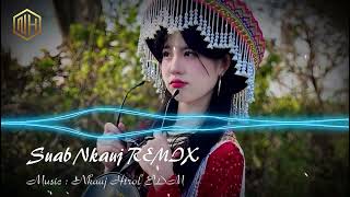 Hauv Qhua Nkauj Nraug Remix  Suab Nkauj Kho siab  Nkauj Htrol EDM [upl. by Morganne]