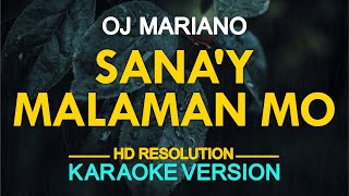 SANAY MALAMAN MO  Oj Mariano KARAOKE Version [upl. by Niatsirk747]