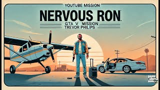 Nervous Ron’s Wild Night 🔫 Playing GTA V Until GTA 6 Drops  Trevor’s Insane Mission [upl. by Arvo610]