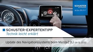 Update Navigationssystem Mazda 2 DJ ab Bj 2015  Schuster Automobile Tutorial [upl. by Zakarias]