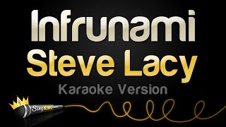 Steve Lacy  Infrunami Karaoke Version [upl. by Chien294]