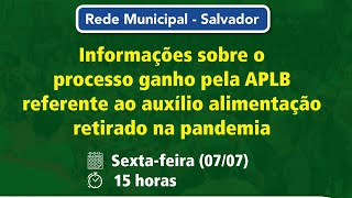 AUXÃLIO ALIMENTAÃ‡ÃƒO  INFORMAÃ‡Ã•ES SOBRE O PROCESSO GANHO PELA APLB [upl. by Nilcaj]