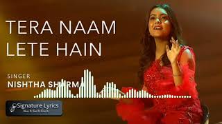 Baton Hi Baton Mein Hum Tera Naam Lete Hain  Tera Naam Lete Hain Song songs slowedandreverb [upl. by Nahshon]