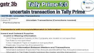 uncertain transaction in tally prime 50 gstr 3b  unable to determine the transaction type error [upl. by Cuthbert]