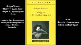 Georges Simenon “Maigret et la vieille dame”  Maigret e la vecchia signora  8 di 9 [upl. by Aeiram551]