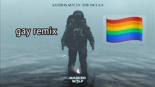 Astronaut in the ocean  gay remix [upl. by Yemaj]