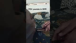 POV youtube in 2019 [upl. by Nitsirt]