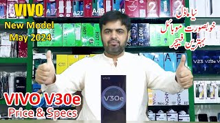 VIVO New Model May 2024  VIVO V30e Price in Pakistan 2024 with full Specs [upl. by Ammej]