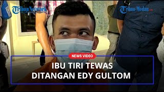 Karena Dendam Ibu Tiri Tewas Ditangan Edy Gultom [upl. by Liesa802]