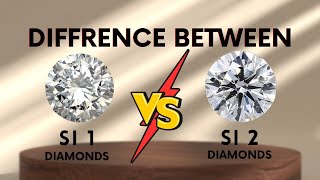 Understanding SI1 and SI2 Clarity Diamonds [upl. by Florie376]