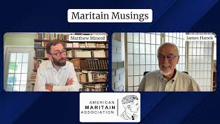 Maritain Musings  Ep 2 Existence and the Existent with Dr Jim Hanek [upl. by Licht]