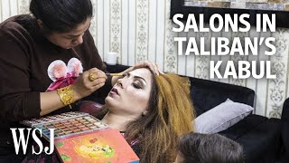 In TalibanRun Kabul Beauty Salons Fear for Their Future  WSJ [upl. by Lallage]