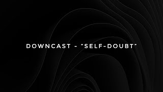 Downcast  “SelfDoubt” Guitar PlayThrough [upl. by Danielson]