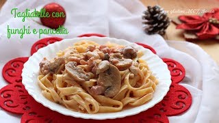 Tagliatelle con funghi e pancetta Ricetta semplice e veloce [upl. by Mirabelle639]