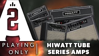 Hiwatt Tube Series Guitar Amps  Playing Only Demo [upl. by Yorgen]