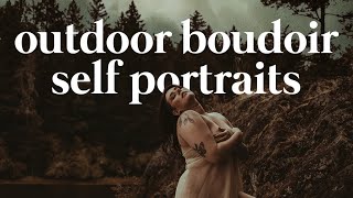 Boudoir Self Portraits Series  Episode 3 Outdoor Selfie Session Vlog [upl. by Sardella]