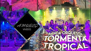 BANDA TORMENTA TROPICALAMORES VIVIDOS OFICIAL 4K [upl. by Boser]