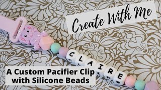 Create with Me A Pacifier Clip using silicone beads  A Tutorial [upl. by Mab]