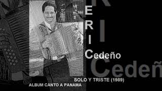 ERIC CEDEÑO  SOLO Y TRISTE 1989 [upl. by Jamesy888]