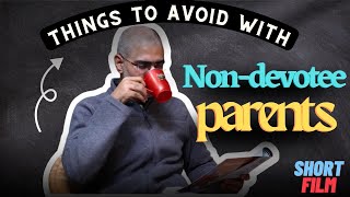 Avoid this if you have non devotee parents  How to deal with non devotee parents  thegitalife [upl. by Bittner]