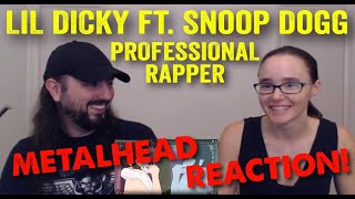 Professional Rapper  Lil Dicky ft Snoop Dogg REACTION by metalheads [upl. by Peedsaj993]