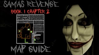 Sama’s Revenge Book 1 Chapter 2 Map Guide [upl. by Pegeen]