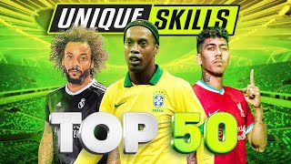 Top 50 Unique amp Original Football Skills [upl. by Thibaut488]