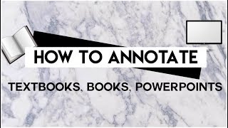 how to annotate  textbooks books powerpoints [upl. by Razatlab]