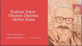 Kışlasız Asker Teğmensiz Ordu Okulsuz Diploma Akılsız İnsan [upl. by Anilah]