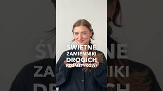 Świetne ZAMIENNIKI drogich KOSMETYKÓW 🫢💄 [upl. by Ragan]