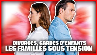 Divorces gardes denfants les familles sous tension [upl. by Patrizia917]