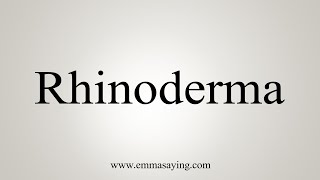 How To Say Rhinoderma [upl. by Elinnet589]