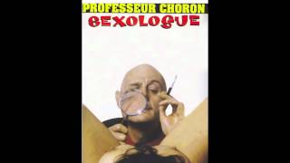 Professeur Choron  La Mordeuse [upl. by Moore]