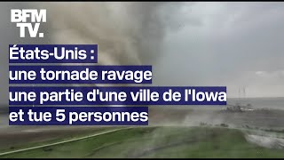 ÉtatsUnis une tornade ravage une ville de lIowa et tue 5 personnes [upl. by Eelyram]