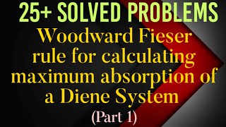 Woodward Fieser Rule for calculating λmax of a Diene System Part 1 [upl. by Nahraf]