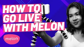 How to Livestream with Melon app 🍉 Easy livestream tutorial New live streaming software to go live [upl. by Chen292]