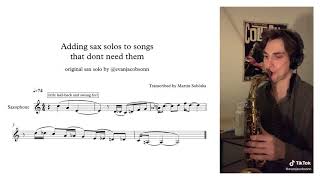 Adding Sax Solos To Songs That Dont Need Them pt 4 Transcription by Martin Sobôtka [upl. by Reamonn]