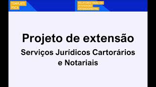 Portfólio Projeto de extensão  Serviços Jurídicos Cartorários e Notariais [upl. by Suiramad592]