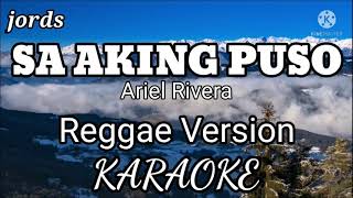 SA AKING PUSO  Ariel Rivera  Karaoke Reggae version by Tropa Vibes [upl. by Aynot445]