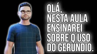 Aula sobre uso do gerúndio [upl. by Zelig80]