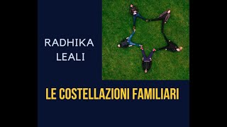 Le costellazioni familiari  Radhika LeAli [upl. by Jarin]