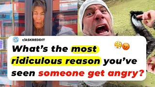 What’s The Most RIDICULOUS REASON You’ve Seen Someone Get ANGRY  Ask Reddit Stories [upl. by Gosney]