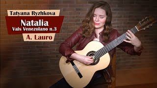 A Lauro  Natalia Vals Venezolano n3 performed by Tatyana Ryzhkova [upl. by Taam360]