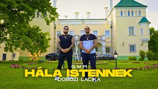 GwM x Dobozi Lacika  Hála istennek Official 4k Videoclip [upl. by Malvin286]