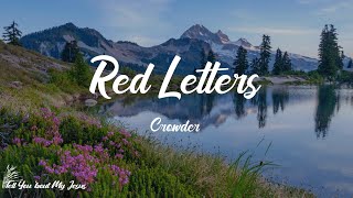 Crowder  Red Letters Lyrics  The prison walls started falling [upl. by Kylander]